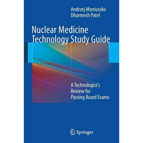 Nuclear medicine technology study guide a technologists review for passing board exams. - Guida alla costruzione del maestro yi.