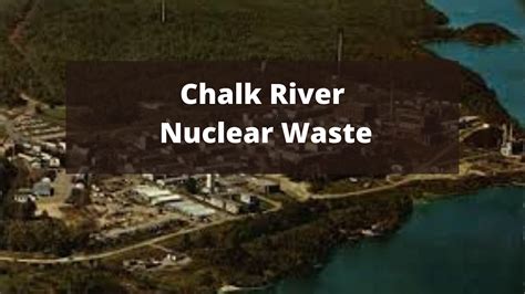 Nuclear regulator weighs decision as First Nations irate over Chalk River waste site