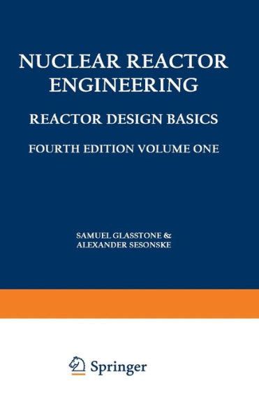 Download Nuclear Reactor Engineering Reactor Design Basicsreactor Systems Engineering By Samuel Glasstone