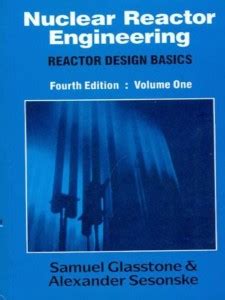 Download Nuclear Reactor Engineering Reactor Design Basicsreactor Systems Engineering By Samuel Glasstone