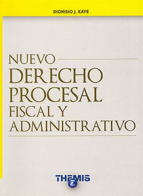 Nuevo derecho procesal fiscal y administrativo. - De la dégradation au dépassement de la raison..