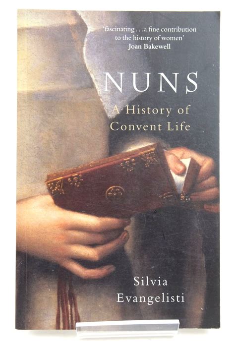 Full Download Nuns A History Of Convent Life 14501700 By Silvia Evangelisti