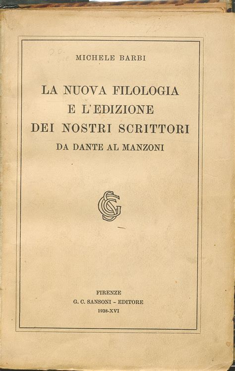 Nuova filologia e l'edizione dei nostri scrittori da dante al manzoni. - Koinsky raconte... deux ou trois choses que je sais d'eux.