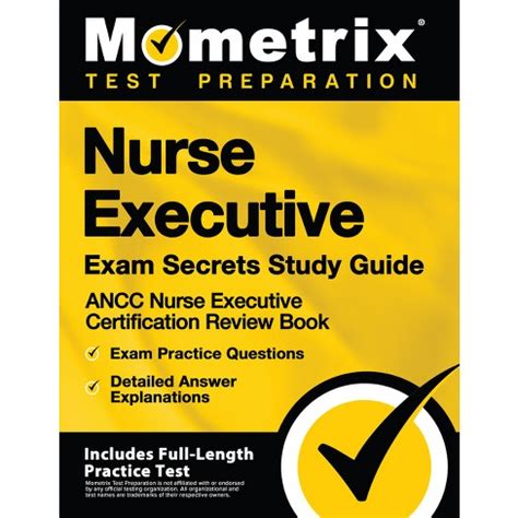 Download Nurse Executive Exam Secrets Study Guide Ancc Nurse Executive Certification Review Book Exam Practice Questions Detailed Answer Explanations Includes Fulllength Practice Test By Mometrix Test Preparation