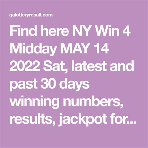 On this page you will find the latest results from the Midday Win 4 games. Draws are conducted at 2:30pm Eastern Time and the winning numbers are updated here straight after. Please refresh the page to make sure you are viewing the most up-to-date information. You can see the winning numbers from other draws by visiting the evening or all .... 