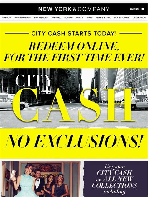 About City Cash About Rewards Card Apply Now Pay Bill Log In. Customer Care. ... Please reach out to help@nyandcompany.com for assistance. ©2024 NY & Co Ecomm LLC, ALL RIGHTS RESERVED. Today's Deals. Free Shipping. ON ORDERS OVER $75. Shop Now. MEMORIAL DAY SALE. 70-80% Off . Shop Now. NY&C RunwayRewards. 30% OFF.