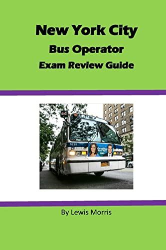 Nyc bus operator exam study guide. - The no gossip zone a no nonsense guide to a healthy high performing work environment.
