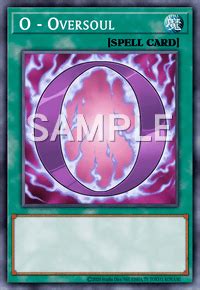 O - Oversoul Card Details Yu-Gi-Oh! TRADING CARD GAME