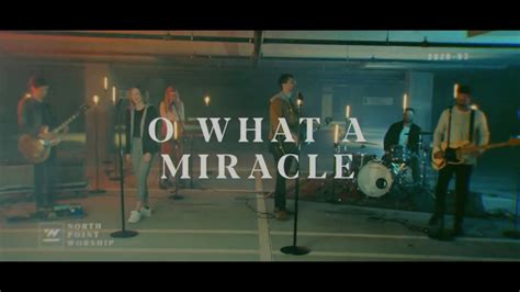 O What A Miracle - North Point Worship 2024 Musica Cristiana