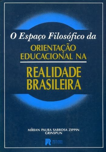 O espaço filosófico da orientação educacional na realidade brasileira. - Society and the environment pragmatic solutions to ecological issues.