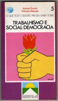 O que todo cidadão precisa saber sobre trabalhismo e social democracia. - Yamaha fuoribordo 6v 8v manuale di officina dal 1996 in poi.