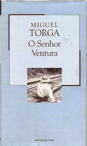 O senhor ventura [por] miguel torga. - Introduccion a la poetica clasicista/ introduction to poetic classicist.