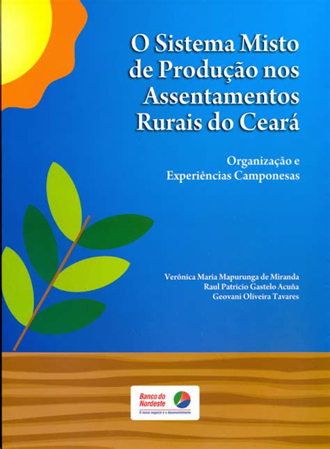 O sistema misto de produção nos assentamentos rurais do ceará. - New complete guide to the band saw the everything you.