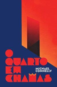 Read O Quarto Em Chamas By Michael Connelly
