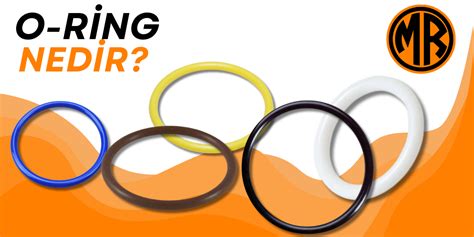 O-ring nedir Bilgi. 