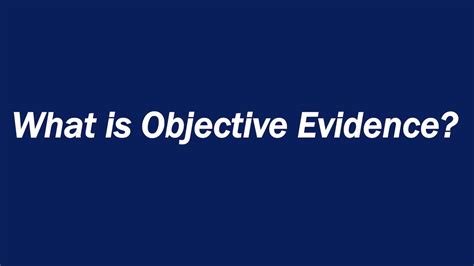 OBJECTIVE QUALITY EVIDENCE Definition Law Insider