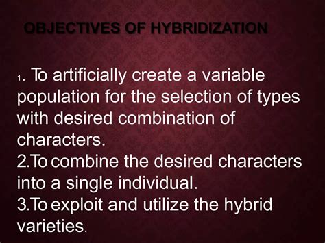 OBJECTIVES OF HYBRIDIZATION - course.cutm.ac.in - muktibox.com