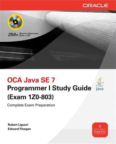 OCA Java SE 7 Programmer I Study Guide (Exam 1Z0-803)