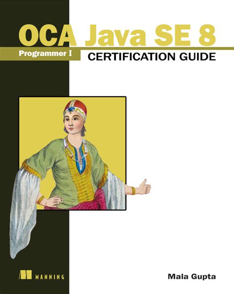 Read Oca Java Se 7 Programmer I Certification Guide Prepare For The 1Zo803 Exam By Mala Gupta