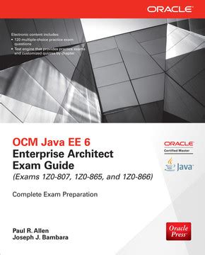 Full Download Ocm Java Ee 6 Enterprise Architect Exam Guide Exams 1Z0807 1Z0865  1Z0866 By Paul R Allen