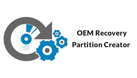 OEM Recovery Partition Creator  (v5.0.4)