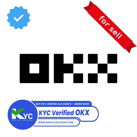 OKX KYC: Unlocking Secure and Compliant Cryptocurrency Trading