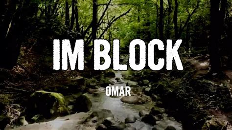 OMAR - IM BLOCK (Lyrics) - YouTube