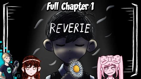 OMORI - REVERIE - CHAPTER 1: THE STORY CONTINUES (Full