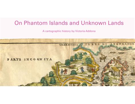 On Phantom Islands and Unknown Lands - cca.qc.ca - wintechmobiles.com