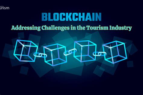 Opportunities and Challenges of Blockchain Technology for Tourism ... - coolestguyplanet.net