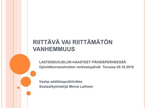 OSA 1: Riittävä vanhemmuus - Helminauha