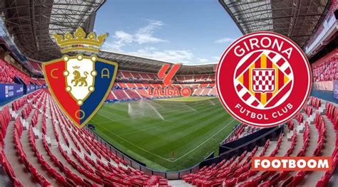 Osasuna vs Girona Prediction & Betting Tips | 21/03/2026 ... - muktibox.com