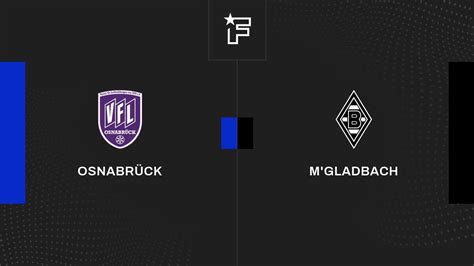 Osnabrück vs Borussia M'gladbach prediction and tips Club Friendlies ... - raincitystudios.com