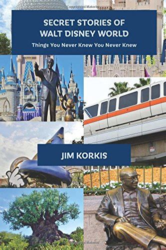 Read Other Secret Stories Of Walt Disney World Other Things You Never Knew You Never Knew By Jim Korkis
