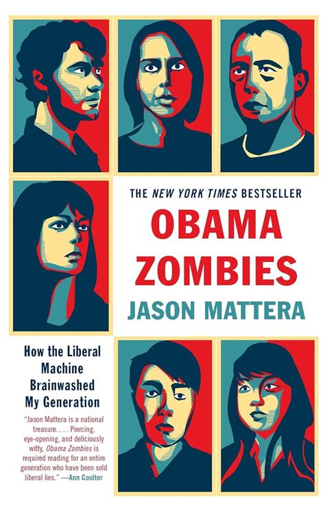 Download Obama Zombies How The Liberal Machine Brainwashed My Generation By Jason Mattera