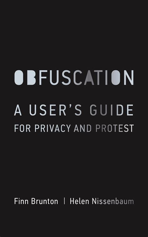 Download Obfuscation A Users Guide For Privacy And Protest By Finn Brunton