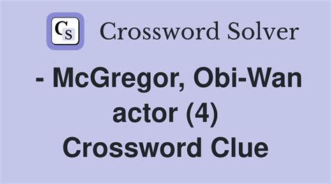 Obi-Wan, for one Crossword Clue Answers, Crossword Solver