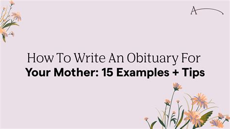 Obituary examples.  We'll also offer tips on Learn how to write an obituary with tips and templa...