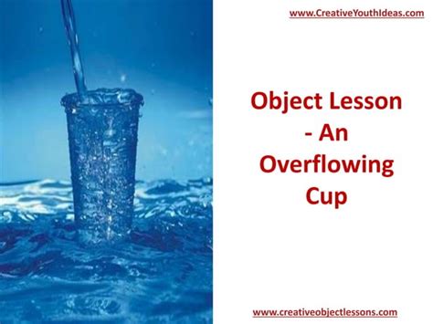 Object Lesson - An Overflowing Cup - SlideShare