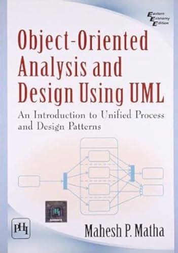 Object Oriented Analysis And Design Using Uml Introduction To Unified Process And Design Patterns