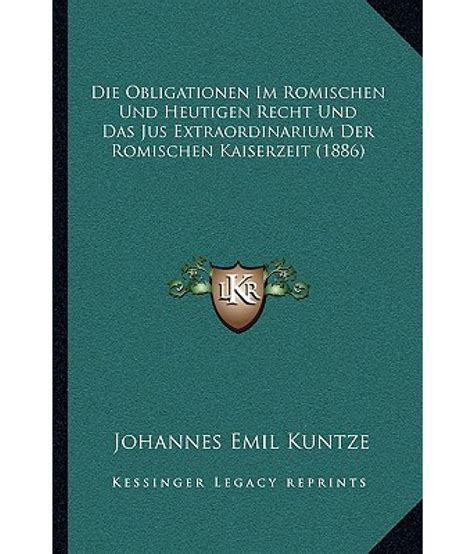 Obligationen im römischen und heutigen recht und das jus extraordinarium der römischen kaiserzeit. - Historias insólitas de los mundiales de fútbol.
