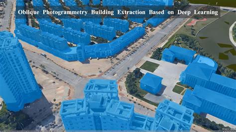 Oblique Photogrammetry Building Extraction Based on Deep Learning YouTube