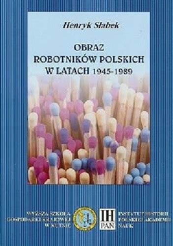 Obraz robotników polskich w świetle ich świadectw własnych i statystyki 1945 1989. - La máscara de la muerte roja.