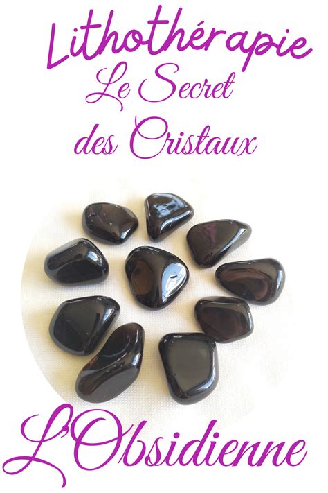 Obsidienne - Lithothérapie et Usage - Source de Cristal