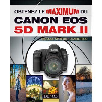 Obtenez le maximum du canon eos 5d mark ii. - Modula 2 a complete guide college.