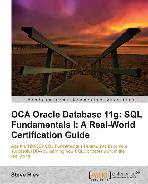 Oca Oracle Database 11g Sql Fundamentals I A Real World Certification Guide