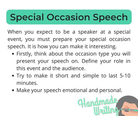 Occasion of a speech. Special occasion speech. Special occasion speeches don't fall into a particular category and don't follow a set format. Instead, they aim to fit the special occasion, whether it's a wedding, an award show or a birthday party. Special occasion speeches aim to fit the context of the environment to effectively communicate the … 