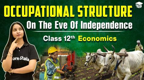 Occupational Structure On The Eve Of Independence Class 12