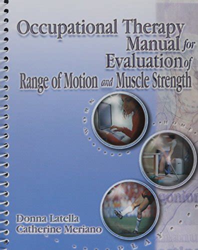 Occupational therapy manual for the evaluation of range of motion and muscle strength. - Los mitos de la democracia chilena.