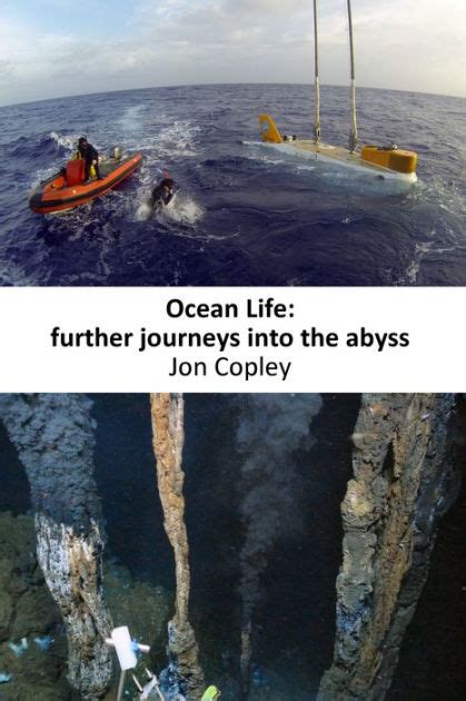 Ocean Life Further Journeys Into The Abyss